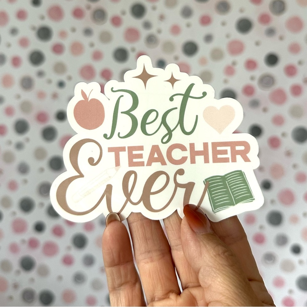 Best Teacher Ever Sticker, Vinyl Waterproof, Water bottle/Journal/Laptop/Fridge